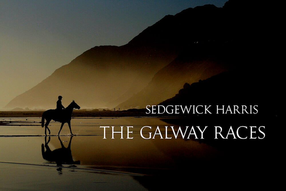 The Galway Races and Sedgewick Harris